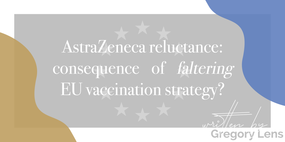 AstraZeneca reluctance: consequence of faltering EU vaccination strategy?