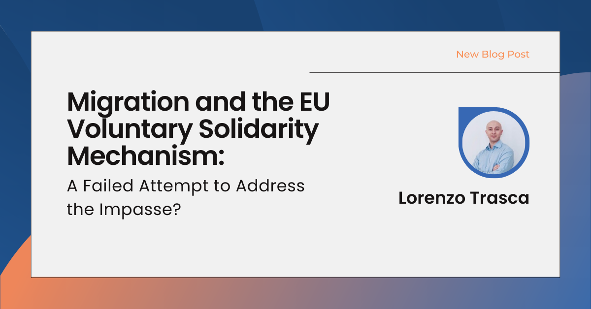 Migration and the EU Voluntary Solidarity Mechanism: A Failed Attempt to Address the Impasse?