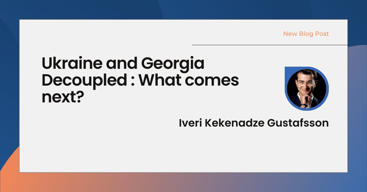 Ukraine and Georgia Decoupled: What Comes Next?