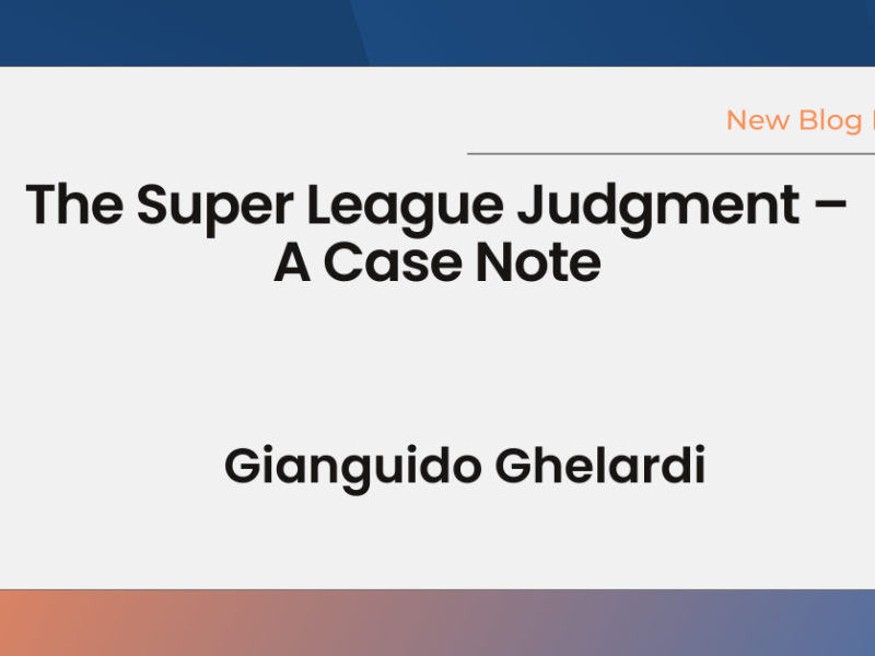 The Super League Judgement – A Case Note