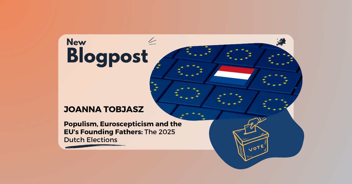 Populism, Euroscepticism and the EU’s Founding Fathers: The 2025 Dutch&nbsp;Elections